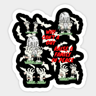 Why Can't a Guy Raise a Family in Peace: The necromancer's struggle Sticker